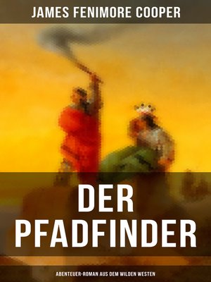 cover image of Der Pfadfinder (Abenteuer-Roman aus dem wilden Westen)